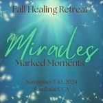 <b>Miracles: Marked Moments - CLM Fall Healing Retreat </b>